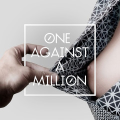 One Against a Million