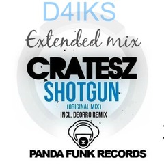 Cratesz - Shotgun (Deorro remix) [D4IKS Extended mix]