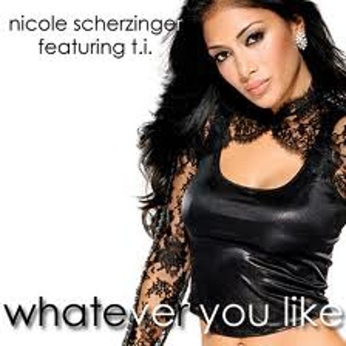 Stream Nicole Scherzinger Ft. T.I. -Whatever You Like (BeatzKnob.