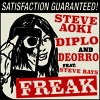 Steve Aoki, Diplo, & Deorro - Freak (feat. Steve Bays)