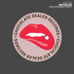 Methalon - #DOYOUWANTTHIS