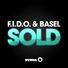 F.I.D.O & Basel - Sold (Ultra Music) OUT NOW!