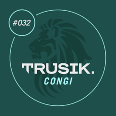 Congi - TRUSIK Exclusive Mix