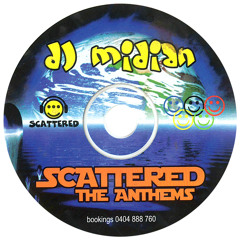 DJ Midian - Scattered. The Anthems
