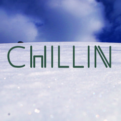 Chillin