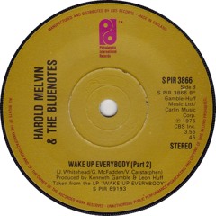 Wake Up Everybody (Sample Credit: Harold Melvin and the Bluenotes - 1975)