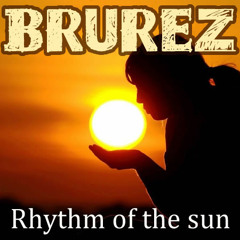 Brurez - Rhythm of the Sun