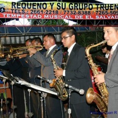 "Cumbia Colombiana" REQUENO Y SU GRUPO TRUENO "La Tempestad Musical De El Salvador"