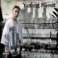 Young Silent-Ain't Playing Nice