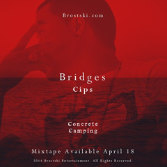 Cips- Bridges (Prod. By Brostski)