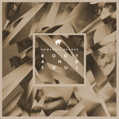 Howson's Groove - Body & Soul (Original Mix) [CU007] / Vinyl + Digital 14th April 2014