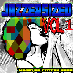 Citizen Deep's Jazzersized Vol. 1