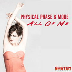 Physical Phase&MQUE - All Of Me (Radio Mix)