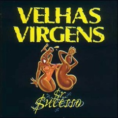 Velhas Virgens - Blues do Velcro