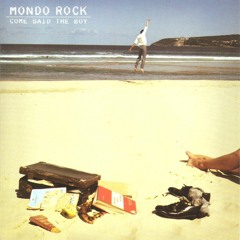 Mondo Rock - Come Said The Boy (Remix)