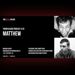 Young Blood Podcast #03 MATTHEW (Slovakia) / March 2014