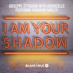 Giuseppe Ottaviani with Audiocells feat. Shannon Hurley - I Am Your Shadow (Heatbeat Remix)