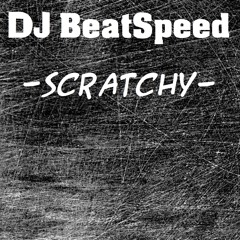 DJ BeatSpeed - Scratchy [FREE DL]
