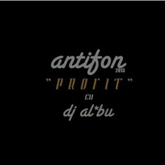 Antifon - "Profit"(cu Dj Al*Bu)/ Instrumental /