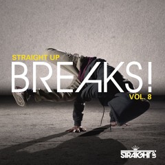 Straight Up Breaks! Vol. 8 Mixed By Zera