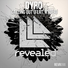 Dyro - Calling Out (feat. Ryder)