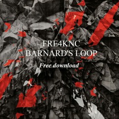 Fre4knc - Barnard's Loop [Free Download]
