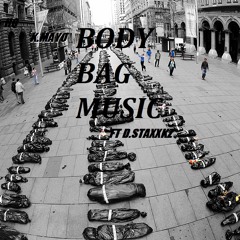K.MAYO ft D.STAXXKZ-BODYBAGMUSIC
