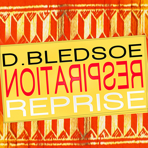 D.Bledsoe - Respiration Reprise