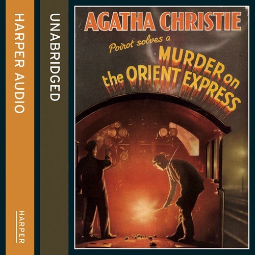 Murder on the Orient Express, By Agatha Christie, Read by Dan Stevens