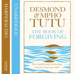 The Book of Forgiving, By Archbishop Desmond Tutu and Rev Mpho Tutu