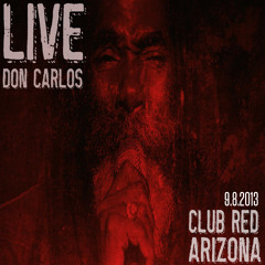 Don Carlos Live @ Club Red, Arizona 9.8.2013
