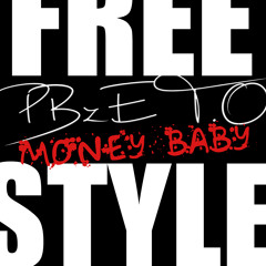 Money Baby (FREESTYLE)- PBzE T.O.
