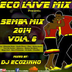 Semba (Paga Que Paga) 2014 Mix Vol. 6  - Eco Live Mix Com Dj Ecozinho