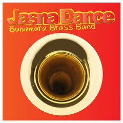 Bubamara Brass Band - Jasna Dance - Dj SuperStereo Remix out 21/03