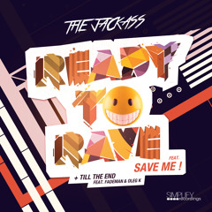 The Jackass - Ready To Rave feat. SAVE ME!