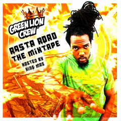 Green Lion Crew x King Mas - Rasta Road the Mixtape