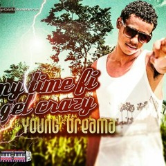 My Turn Fi Get Crazy