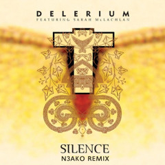 Delerium - Silence Ft. Sarah McLachlan (N3AKO Remix)