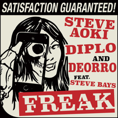 Steve Aoki, Diplo & Deorro - Freak (feat. Steve Bays)