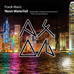 Frank Maris - Neon Waterfall (Anthony Yarranton Remix)
