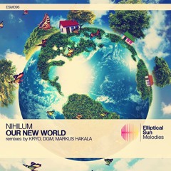 Nihilum - Our New World (Markus Hakala Remix) [ESM]