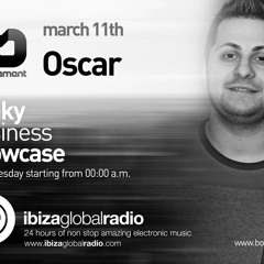 Oscar- IbizaGlobalRadio - 11th March - FunkyBusiness Showcase!!