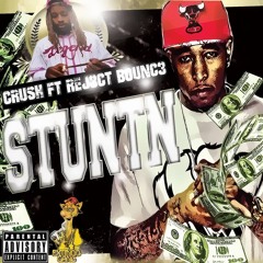StuntN Ft Rej3ct Bounc3