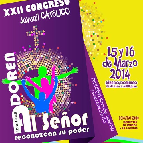 Cuando un cristiano alaba - Congreso Juvenil Católico 2014