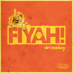 Dirt Monkey - "Fiyah!" [KA002]