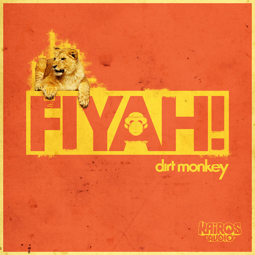 Dirt Monkey - "Fiyah!" [KA002]