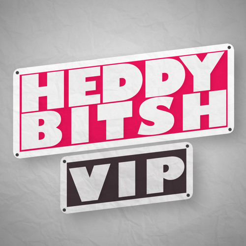 Heddy Bitsh VIP