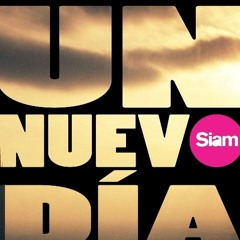 Un Nuevo Dia - Siam
