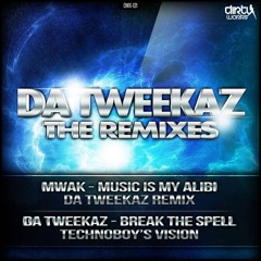(2013) DA TWEEKAZ - Break The Spell (TECHNOBOY's Vision)