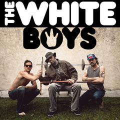 The White Boys - Whiteboy Shit